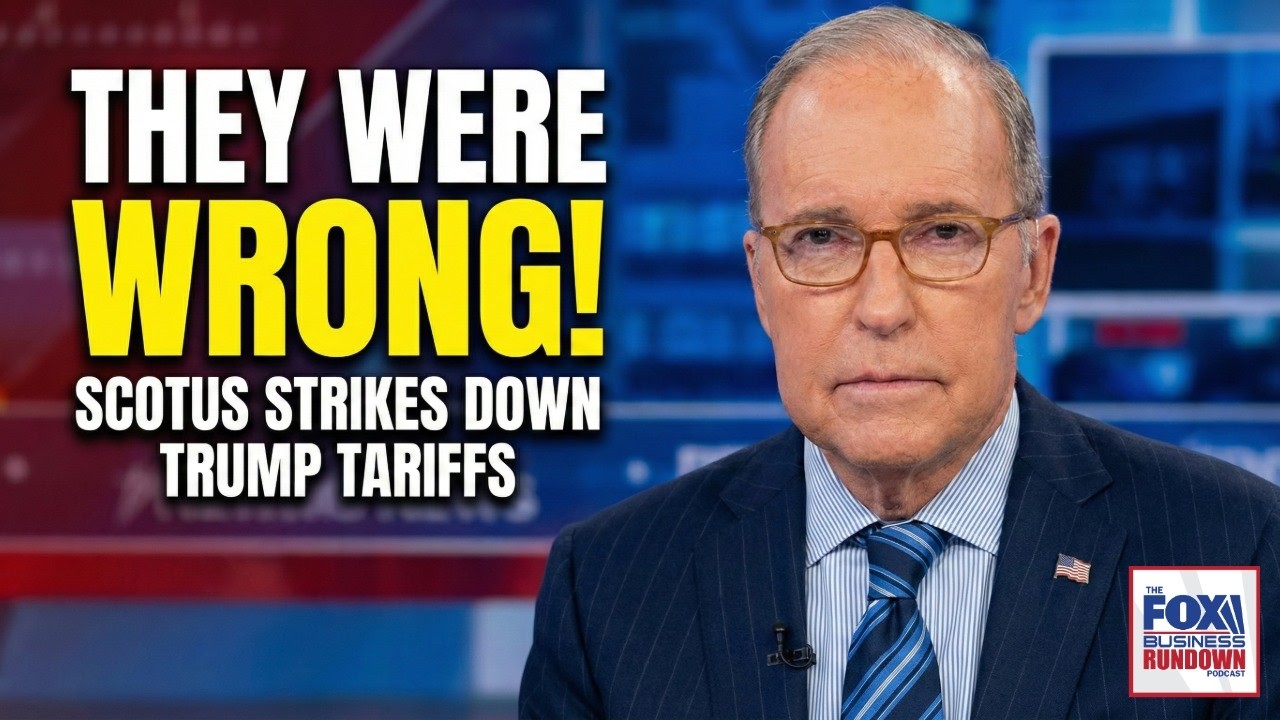 SCOTUS Strikes Down Trump Tariffs: Larry Kudlow Reacts to Historic 6-3 Ruling