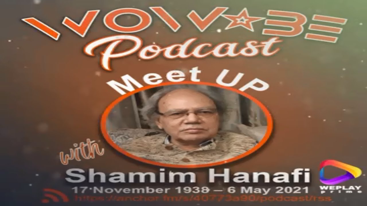 Professor Shamim Hanafi | Podcast Interview | Produced By Wow Be Creatives
