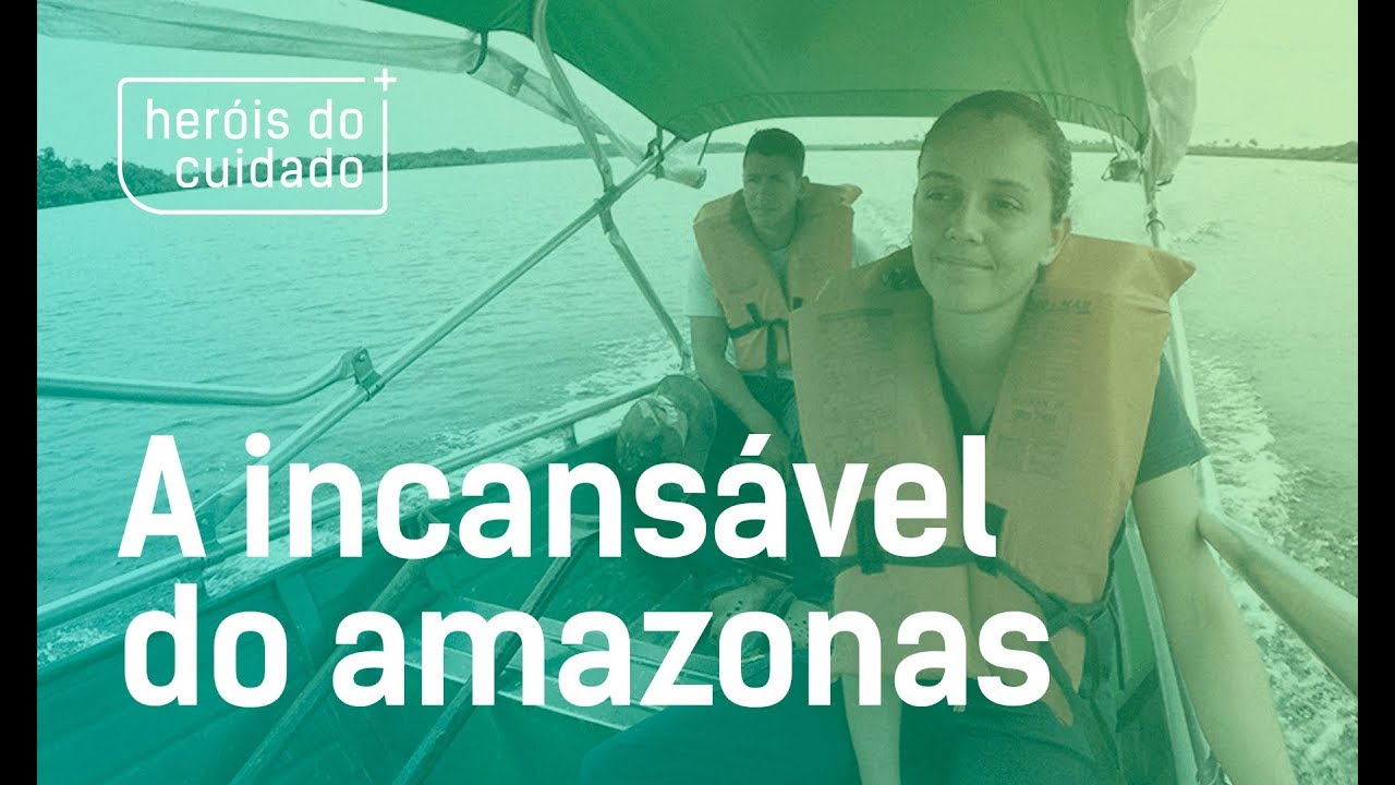 A INCANS&Aacute;VEL DO AMAZONAS - HER&Oacute;IS DO CUIDADO