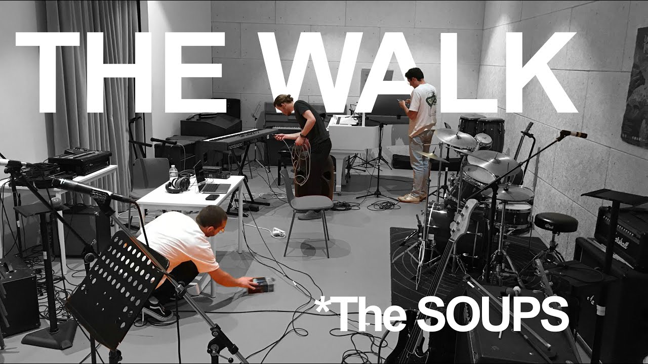The Walk - THE SOUPS