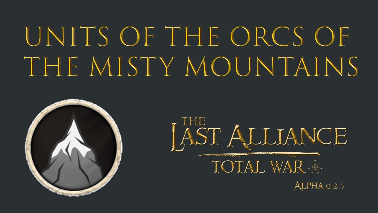 Units of Last Alliance: Total War - Orcs of the Misty Mountains