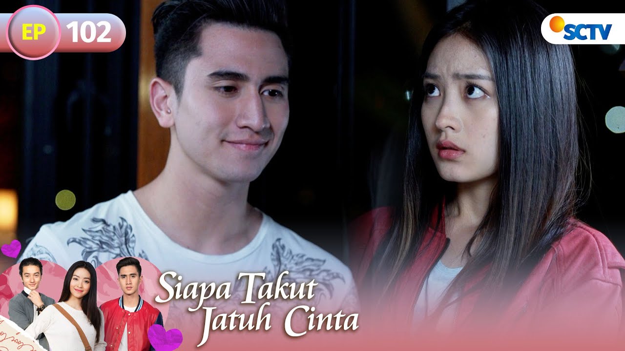 Siapa Takut Jatuh Cinta - Episode 102