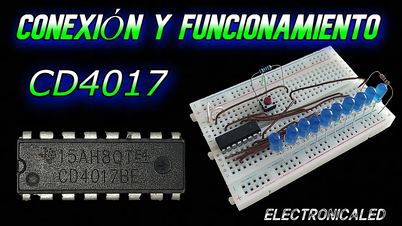 Conexión y Funcionamiento del circuito integrado CD4017.