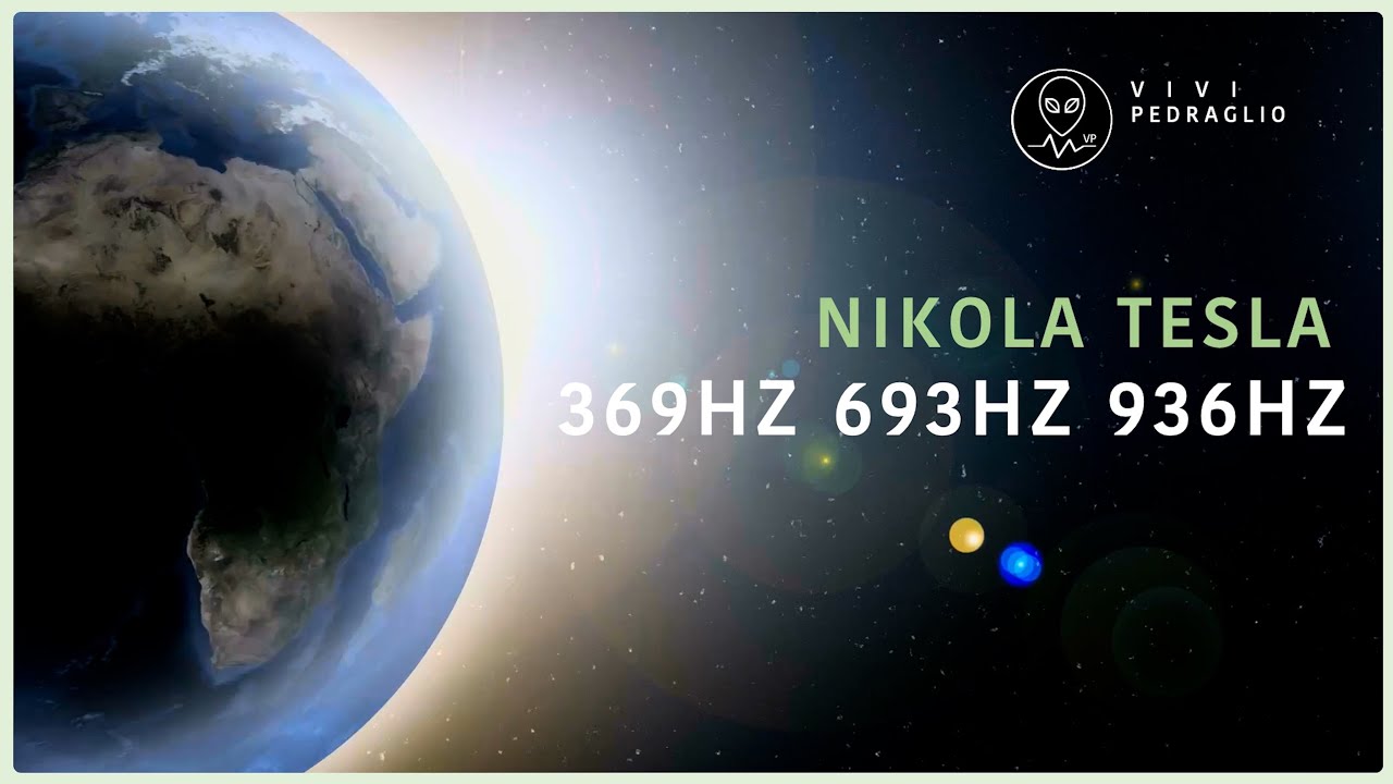 НИКОЛА ТЕСЛА 369 Гц 693 Гц 936 Гц 🔋 Арктурианская частота 💙 Виви Педральо
