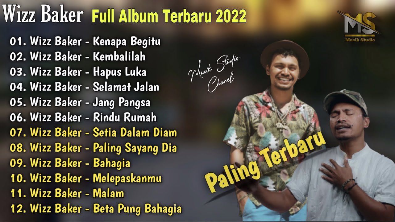 Wizz Baker Full Album Terbaru Paling Top - Kenapa Begitu, Kembalilah, Hapus Luka