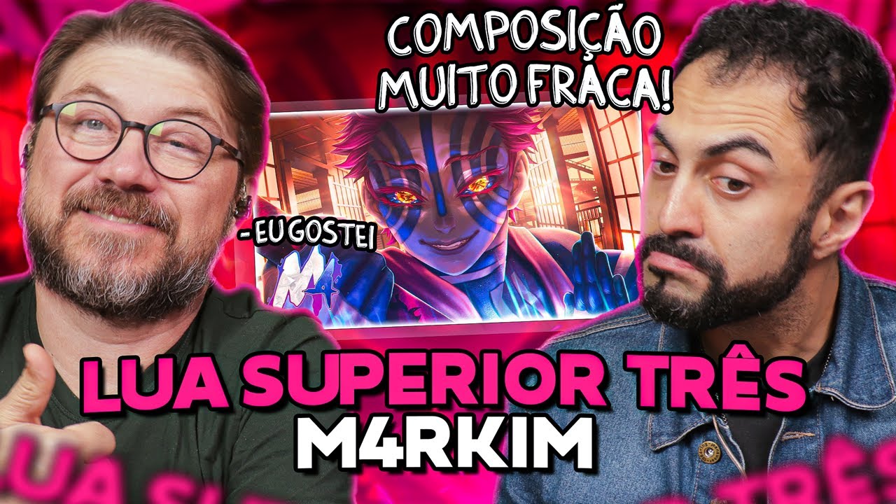 REACT de M4rkim - Lua Superior Três (Akaza)