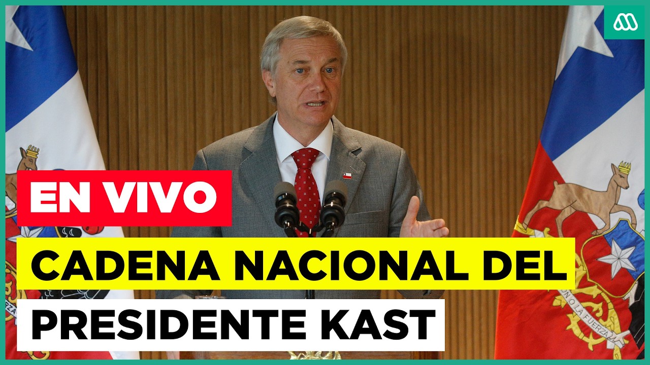 Cadena Nacional - Presidente Jos&eacute; Antonio Kast se dirige al pa&iacute;s
