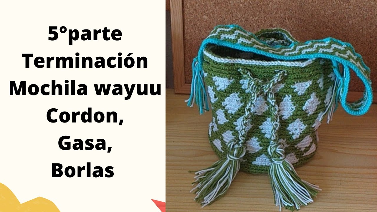 Mochila Wayuu  terminación, gasa,Cordon y Borla 5°Parte
