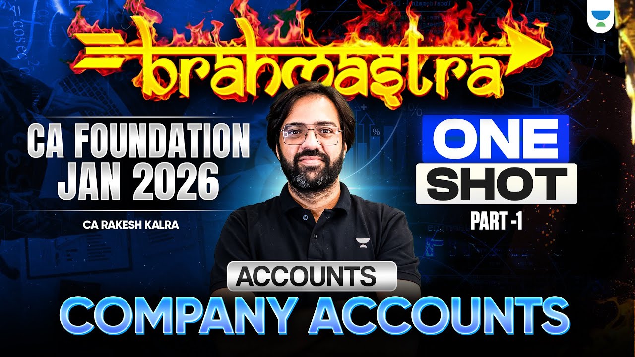CA Foundation Jan 2026 | Company Accounts One Shot | Accounts | ICAI | CA Rakesh Kalra
