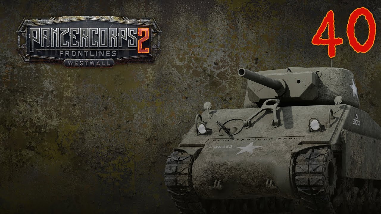 [40] Die Deutschen bombardieren zurück – Panzer Corps 2 - Westwall (Deutsch/German)