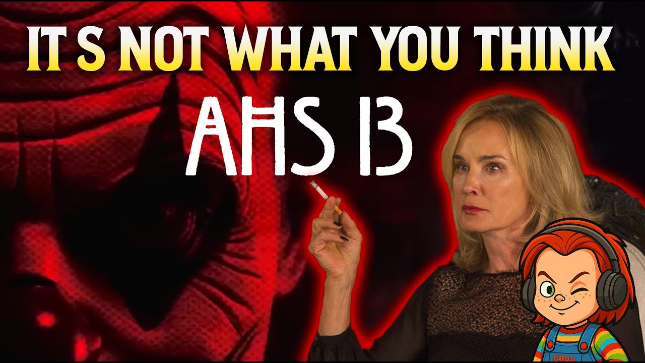 AHS 13 - Это не то, что вы думаете... (Американская история ужасов: 13 сезон)