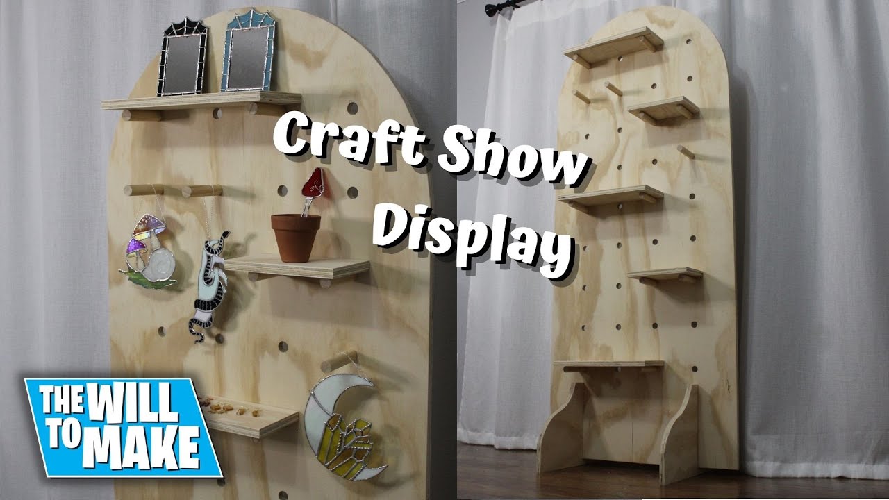 How To Make A Craft Show Display Stand | Woodworking | DIY | The Will To Make