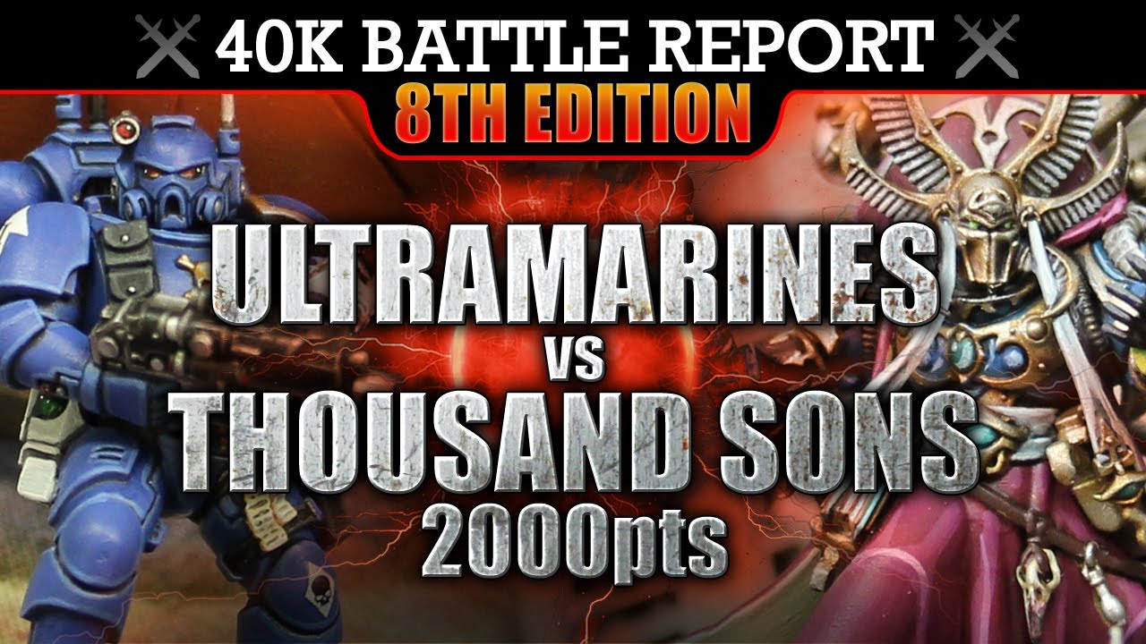 Ultramarines vs Thousand Sons Warhammer 40K Battle Report 2000pts S7:E16 DEATH TO THE FALSE EMPEROR!
