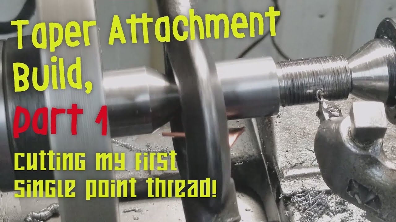 Taper Attachment Build, the Beginning. Turning My First Single Point Thread!