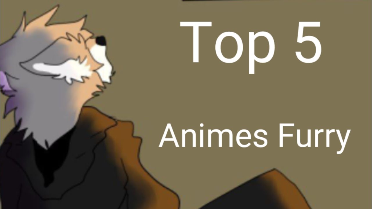 5 ANIMES FURRY