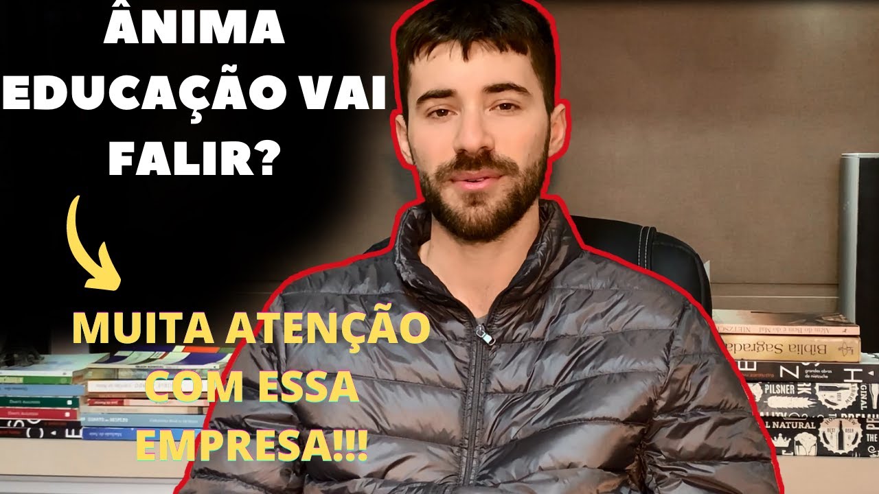 PIOR EMPRESA DE ENSINO DO PA&Iacute;S? DEVO OU N&Atilde;O INVESTIR NA ANIMA EDUCA&Ccedil;&Atilde;O? | AN&Aacute;LISE DA A&Ccedil;&Atilde;O ANIM3