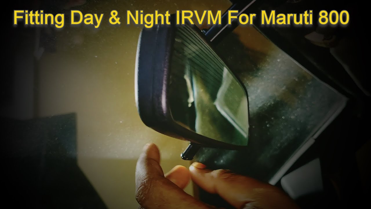 Fitting DAY & NIGHT IRVM For Maruti 800