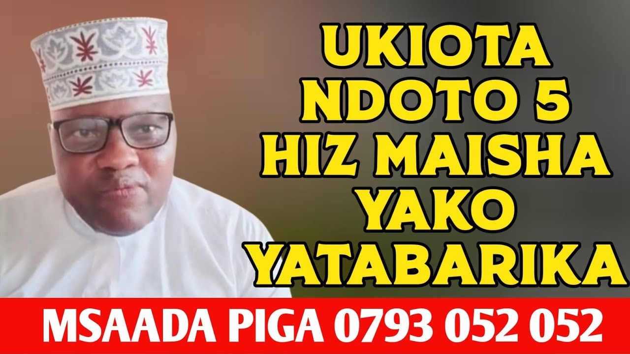 UKIOTA NDOTO 5 HIZ MAISHA YAKO YATABARIKA