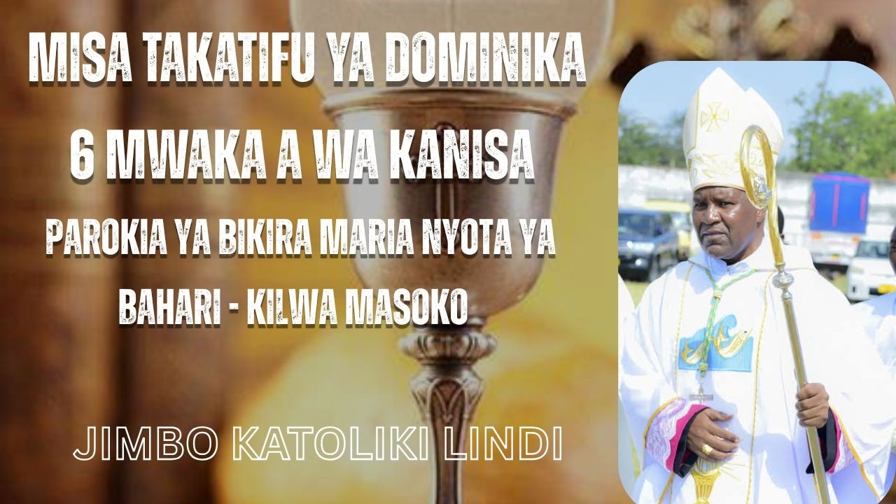 #LIVE || MISA TAKATIFU YADOMIKA YA 6 MWAKA A WA KANISA JIMBO KATOLIKI LINDI