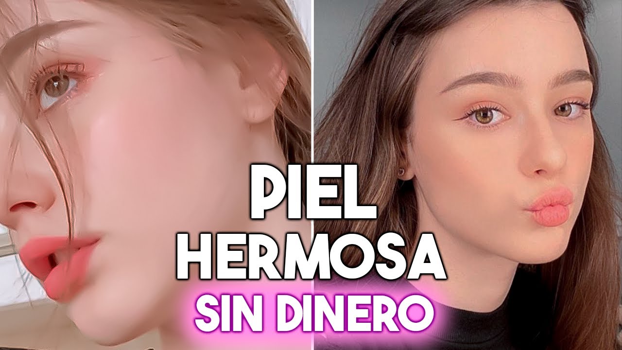 Como tener una PIEL PERFECTA pagando POCO o NADA