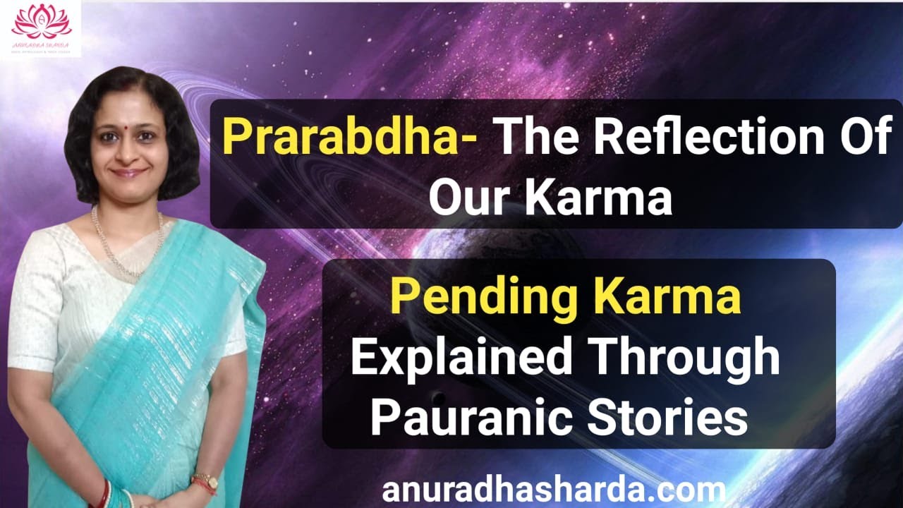 Prarabdha - The reflection of our Karma | Pending Karma | पौराणिक कहानी द्वारा Pending karma समझना
