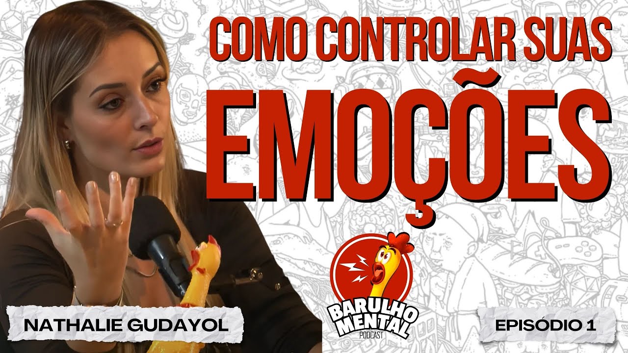 🧠❤️CONTROLE SUAS EMOÇÕES com Nathalie Gudayol