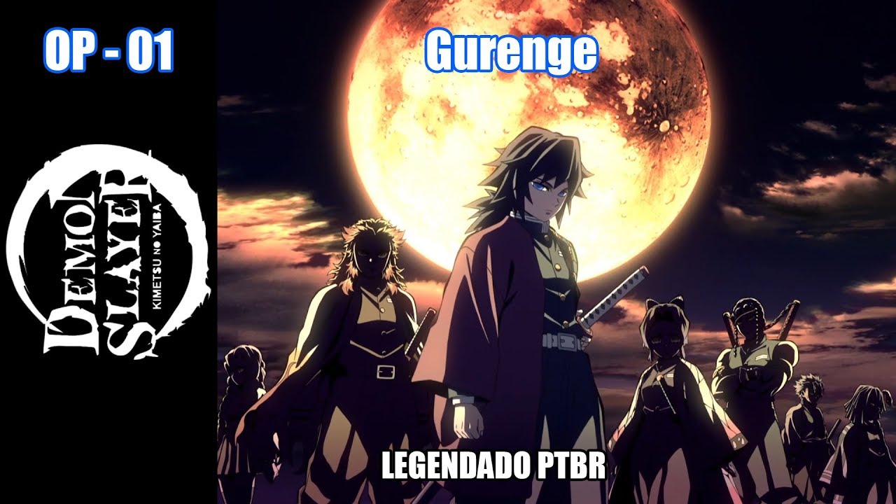 Kimetsu no Yaiba (Demon Slayer) opening 1 legendado ptbr | Gurenge by LISA FULL
