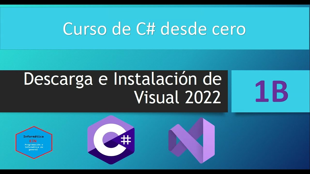 1B.Curso de C# || Descarga, Instalación y Primer Proyecto en Visual Studio 2022.