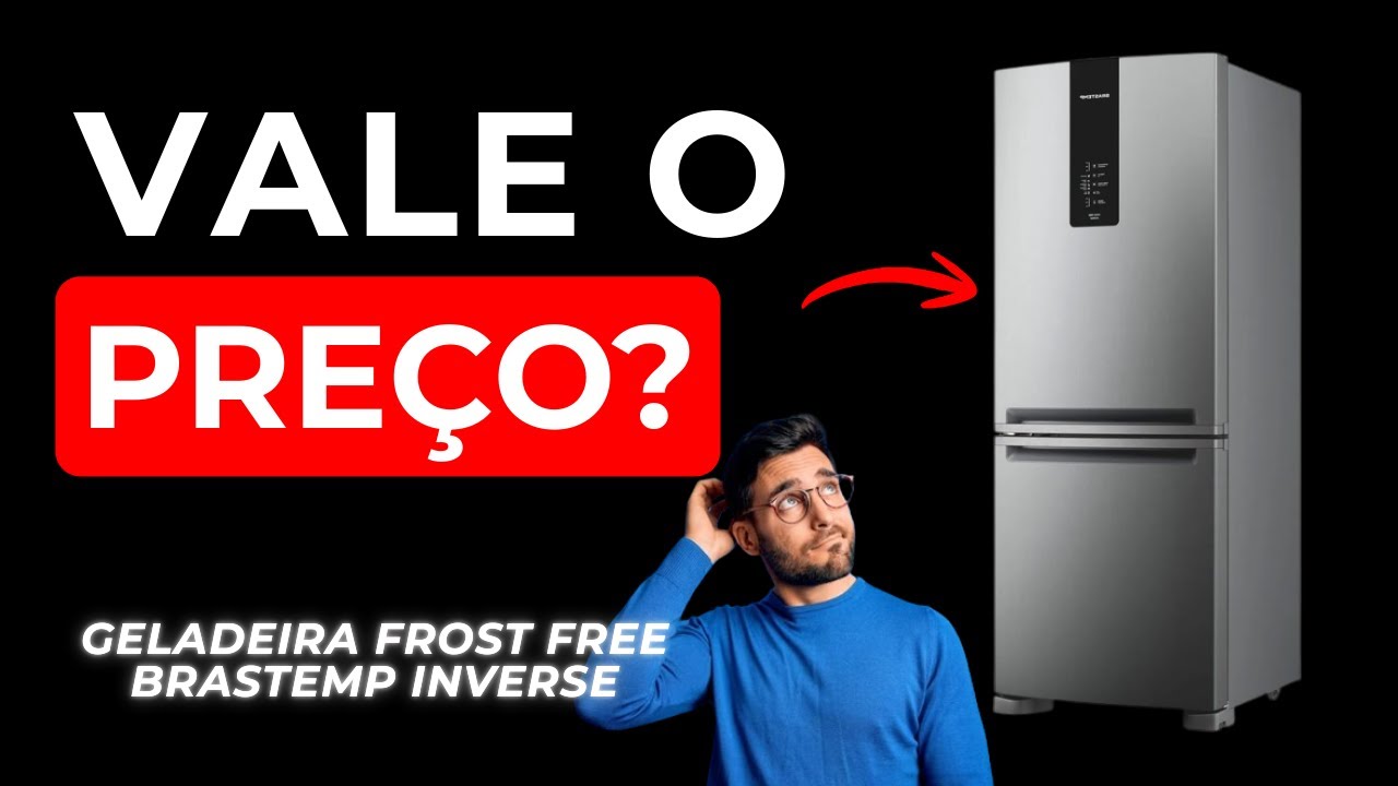 Geladeira Brastemp Inverse 447 Litros Vale a Pena? Review da Geladeira Frost Free Inox BRE57FK