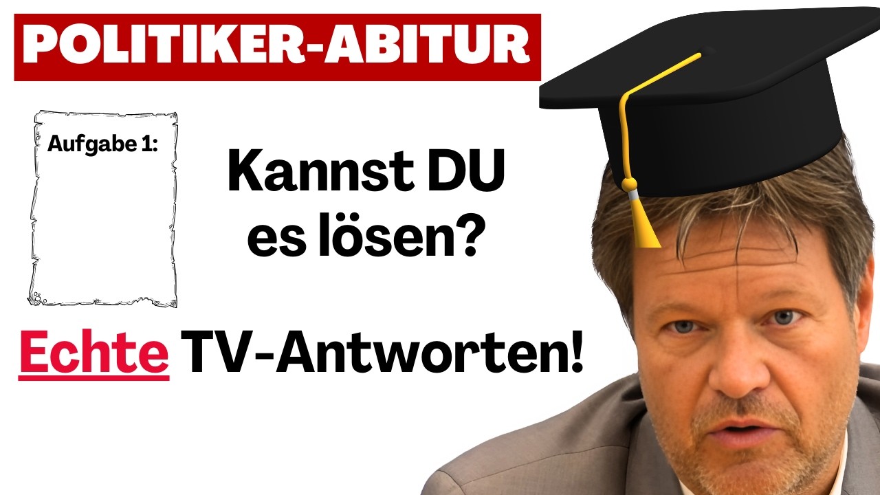 Bist DU schlauer als Politiker? Das Habeck-Abitur! | Robert Habeck, Annalena Baerbock