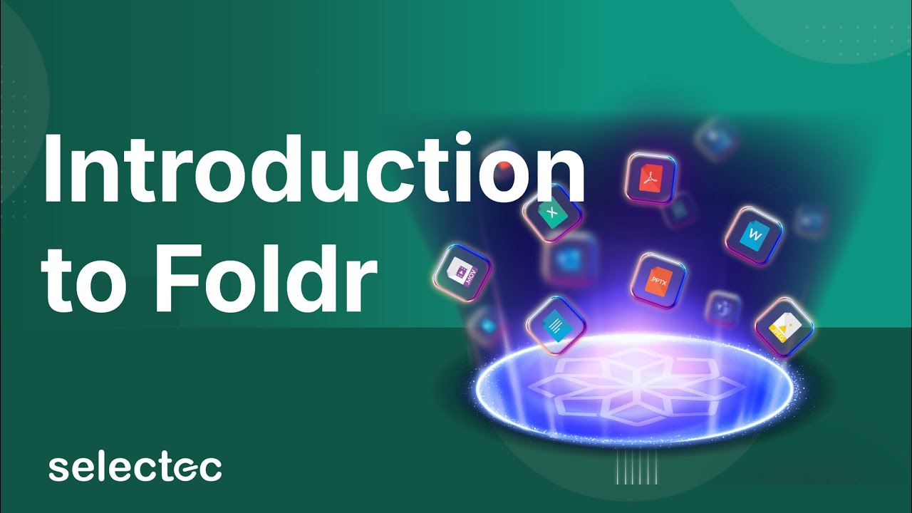 Effectively managing files in Foldr | Selectec