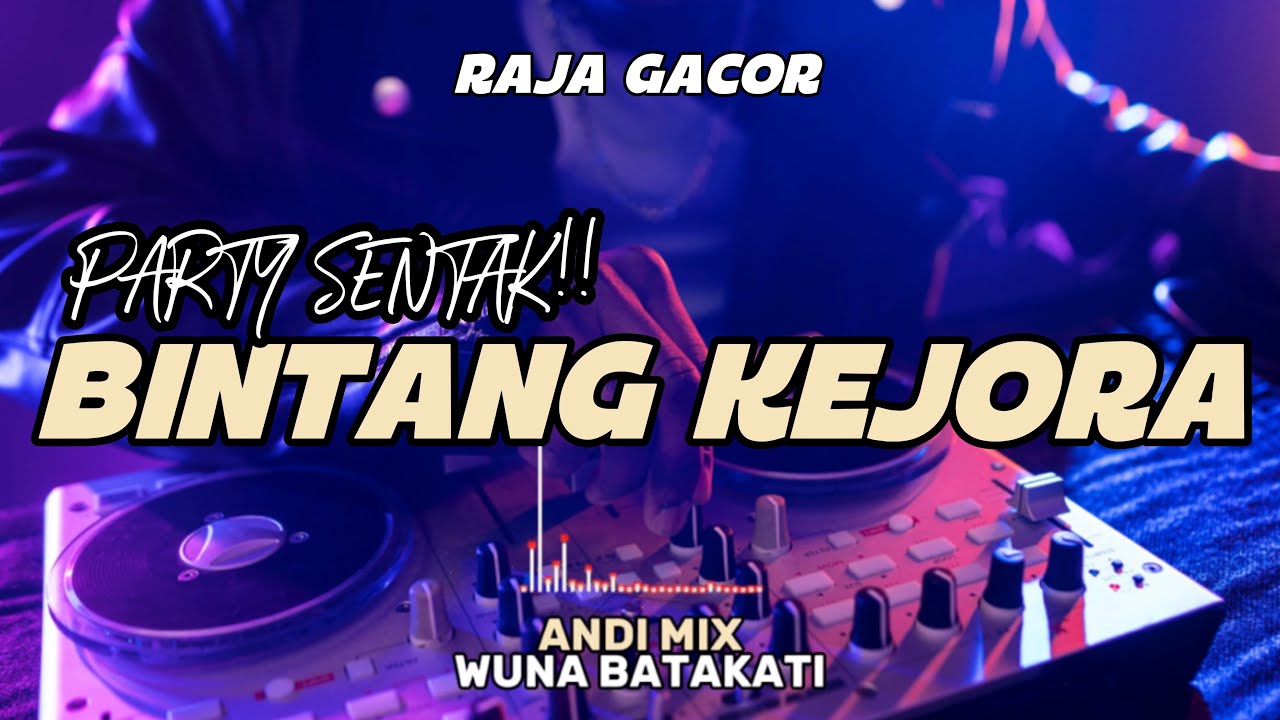 PARTY SENTAK🔥DJ BINTANG KEJORA TERBARU 2026🔥(BASSGANGGA) ANDI MIX