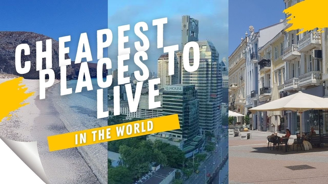 The Cheapest Places to Live in the World (from someone who has been to them all)