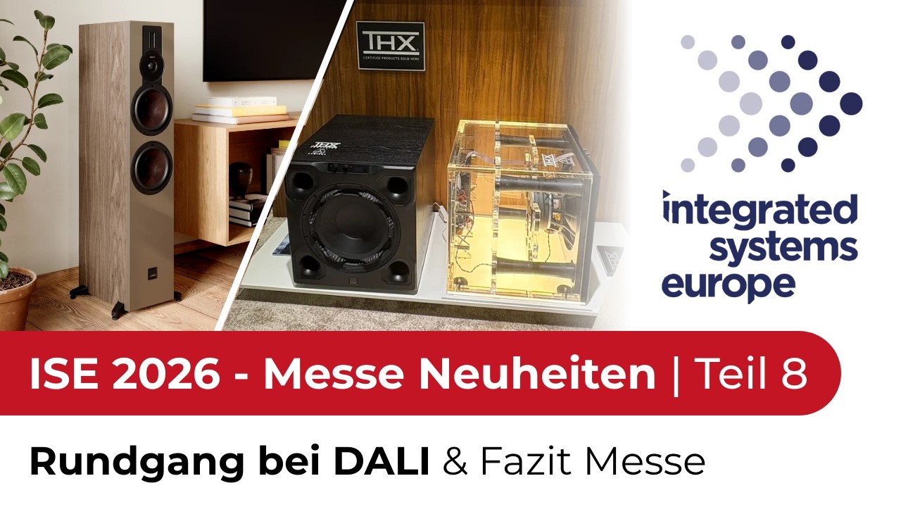 ISE 2026: Verdammt viel Lautsprecher f&uuml;rs Geld. Dali Sonik Lautsprecher und vieles mehr. Unser Fazit