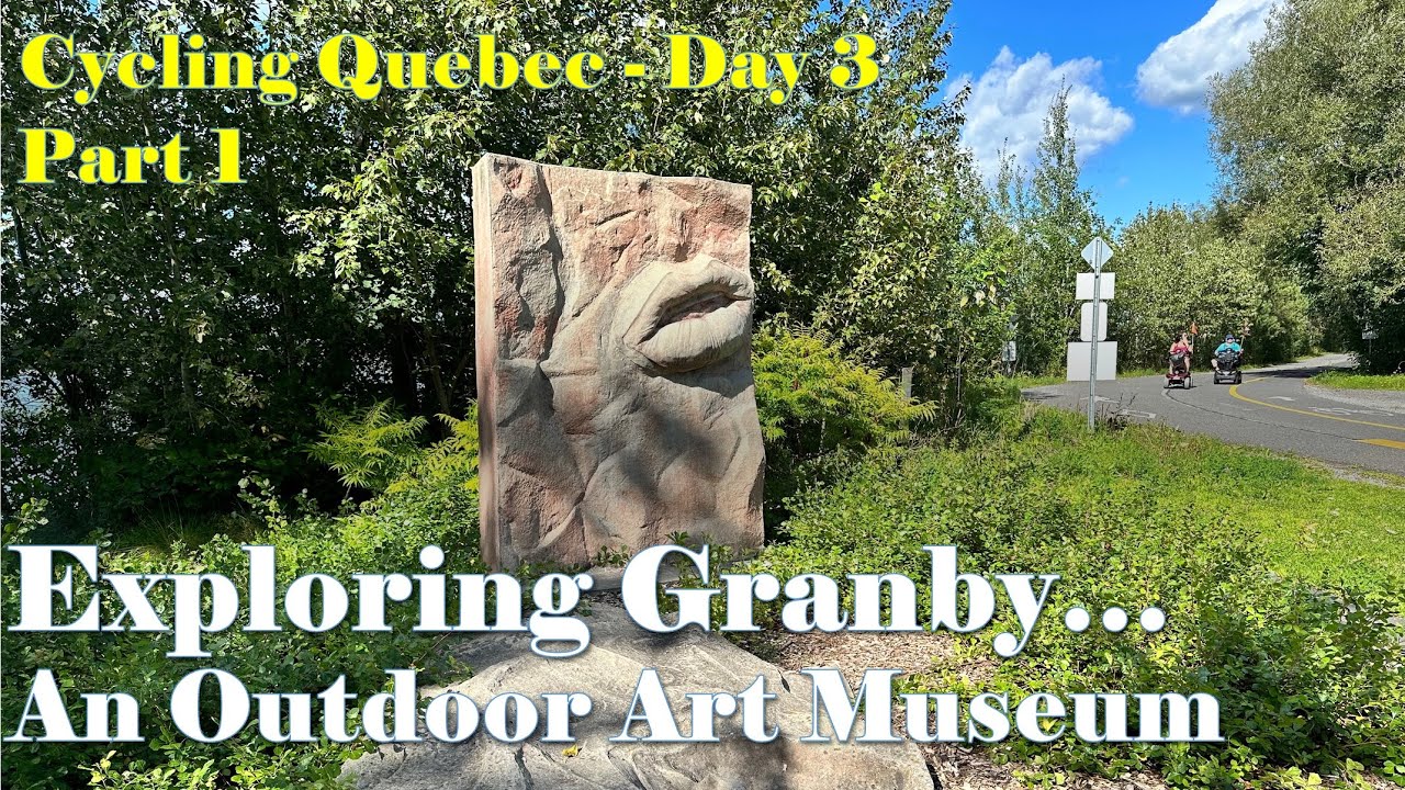 Quebec Day 3 - Trail Sculptures Of The Granby Region (Part 1)