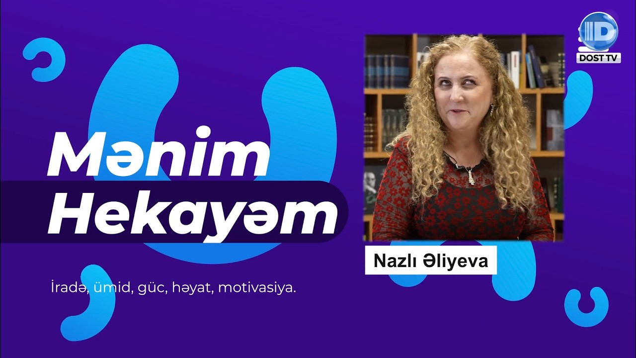 İradə, ümid, motivasiya, güc - Nazlı Əliyeva / Mənim hekayəm (10.03.2026)