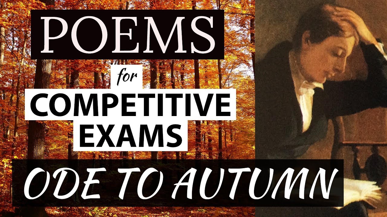 English Poems for competitive exams - Ode to an autumn - John Keats - Explanation in Hindi