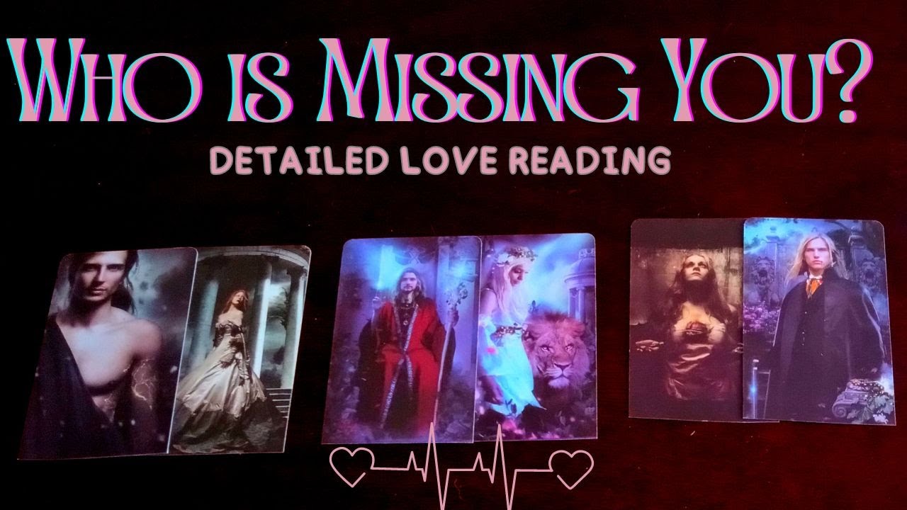 ❤️‍🔥❤ WHO IS MISSING YOU- PICK A CARD(Timeless) DETAILED Love Reading❤️‍🔥