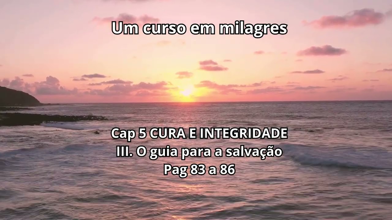 PARTE 1 . LIÇÃO 37: - Um curso em Milagres