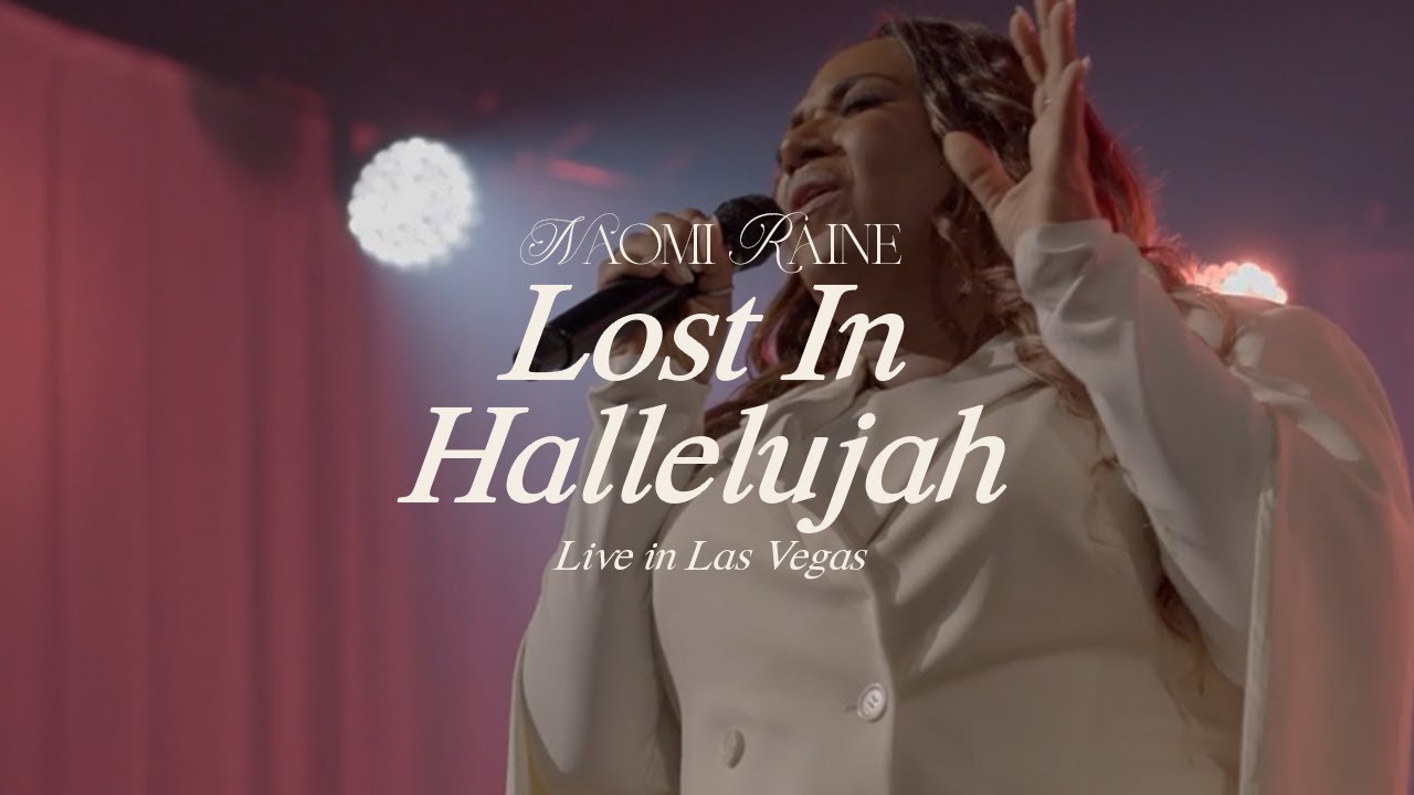 Naomi Raine - Lost In Hallelujah [Official Music Video]