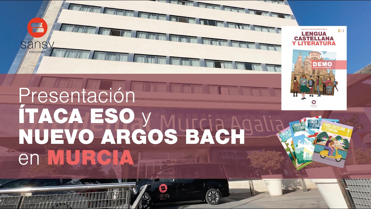 Presentación ÍTACA ESO y NUEVO ARGOS BACH en Murcia 2026 | Sansy Ediciones