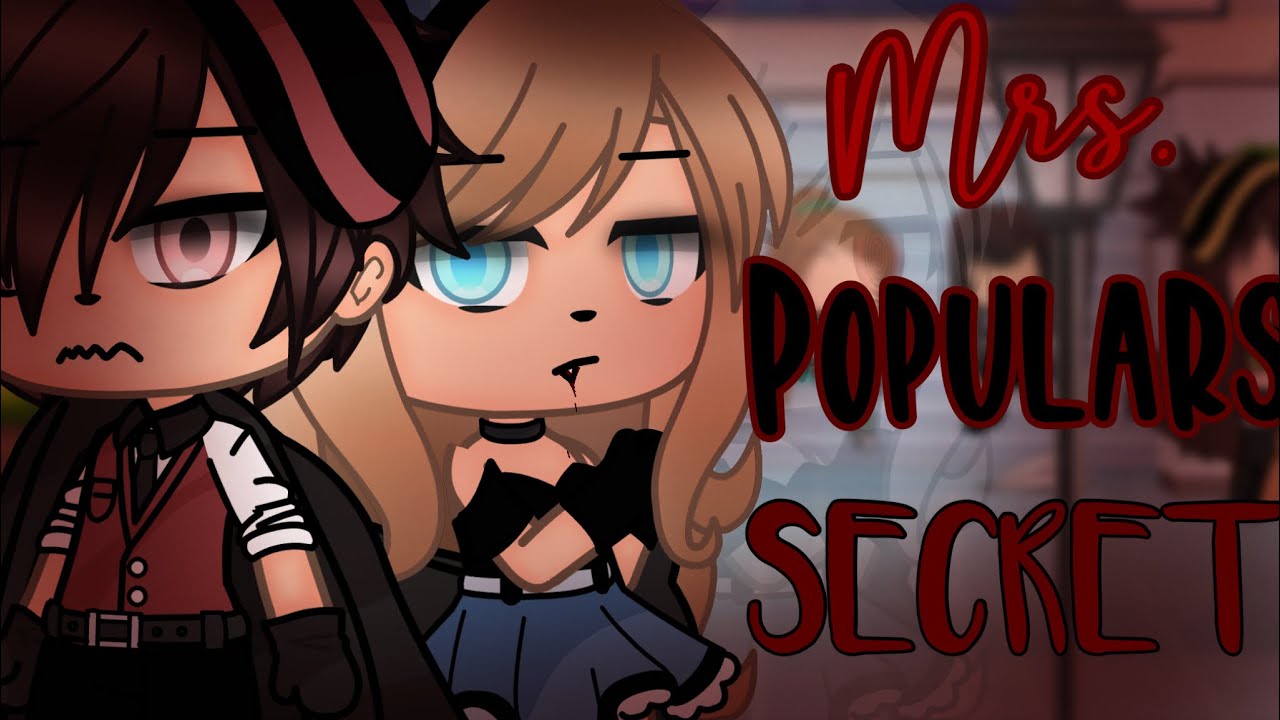 Mrs.Populars Secret || GLMM || Original || (1/3)