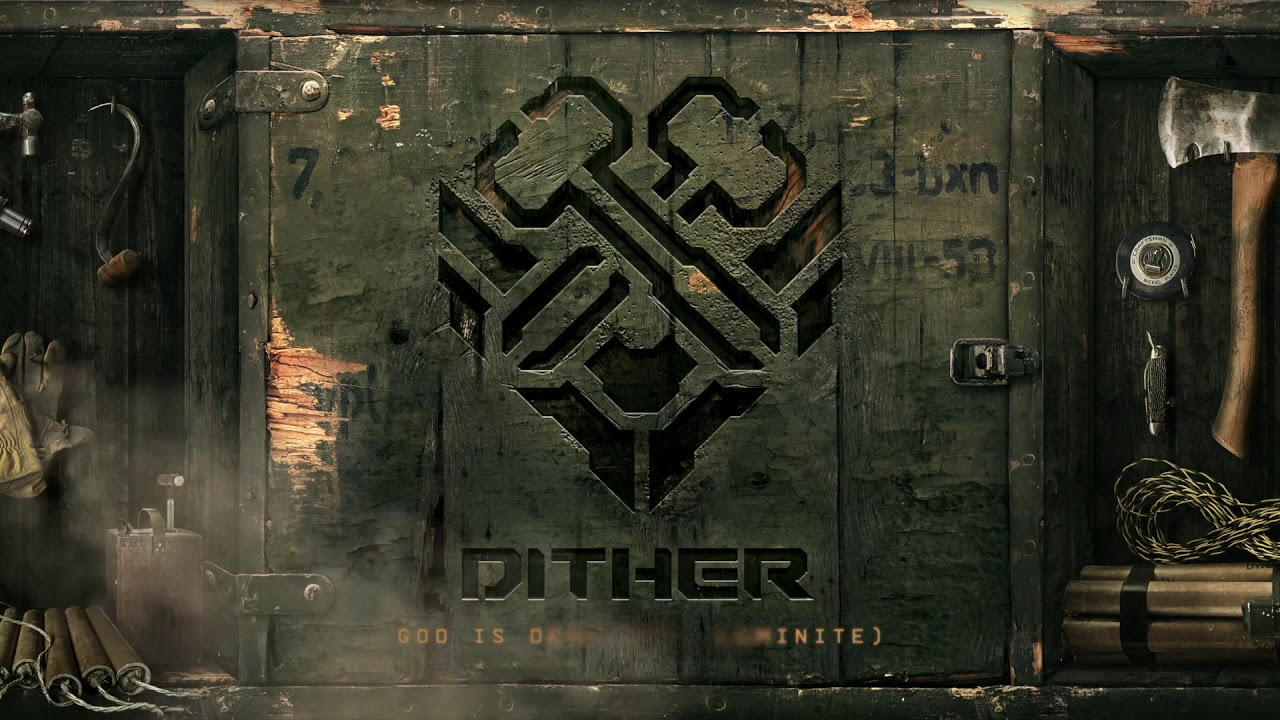 Dither - God Is Dead (Ft. Luminite)
