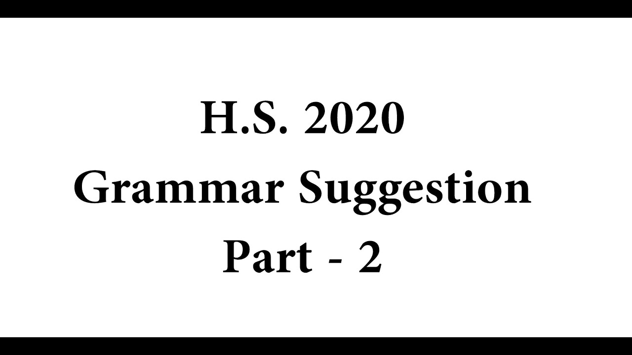 H.S. 2020 Textual Grammar Suggestion - Part 2