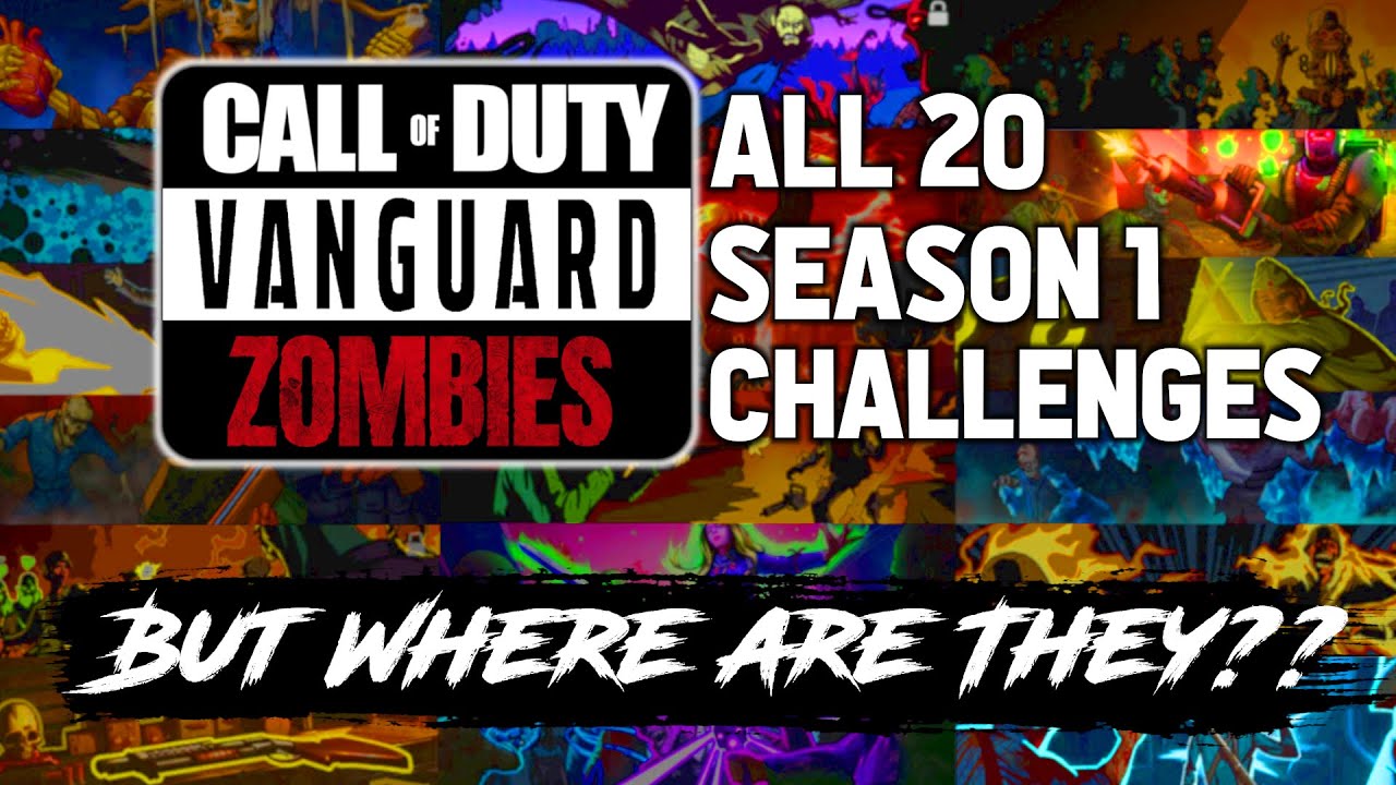 HOW TO COMPLETE ALL 20 SEASON 1 VANGUARD ZOMBIES CHALLENGES (and why you can't find them right now)
