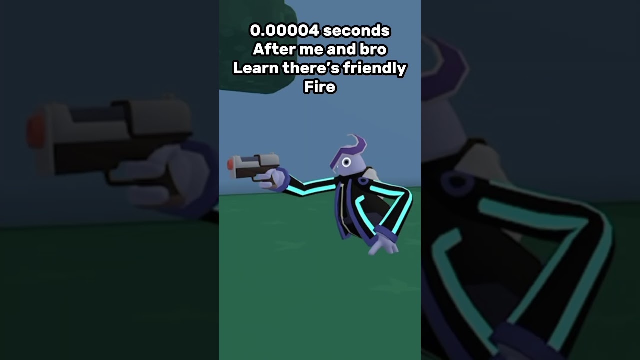 0.00004 seconds after me and bro learn theres friendly fire   #yeeps