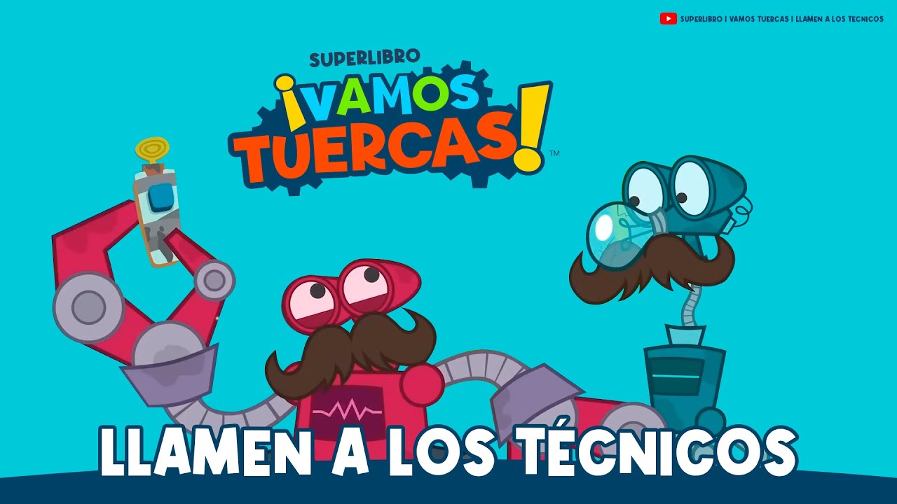 Superlibro │Vamos Tuercas │ Llamen a los Técnicos