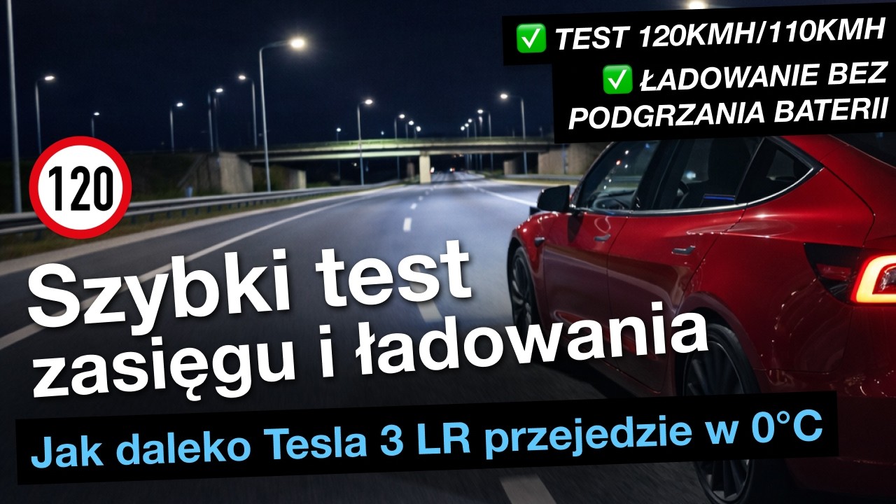 Tesla Model 3 LR AWD z baterią LG5M – test zasięgu 120 km/h + ładowanie ⚡