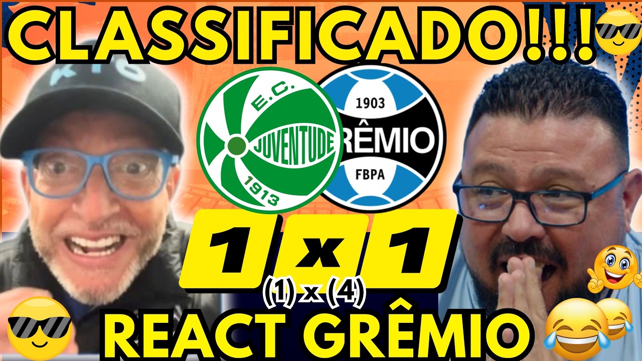 REAÇÕES GREMISTAS CLASSIFICADOS - JUVENTUDE 1(1)X(4)1 GRÊMIO - REACT GRÊMIO - GAUCHÃO 2026 😂