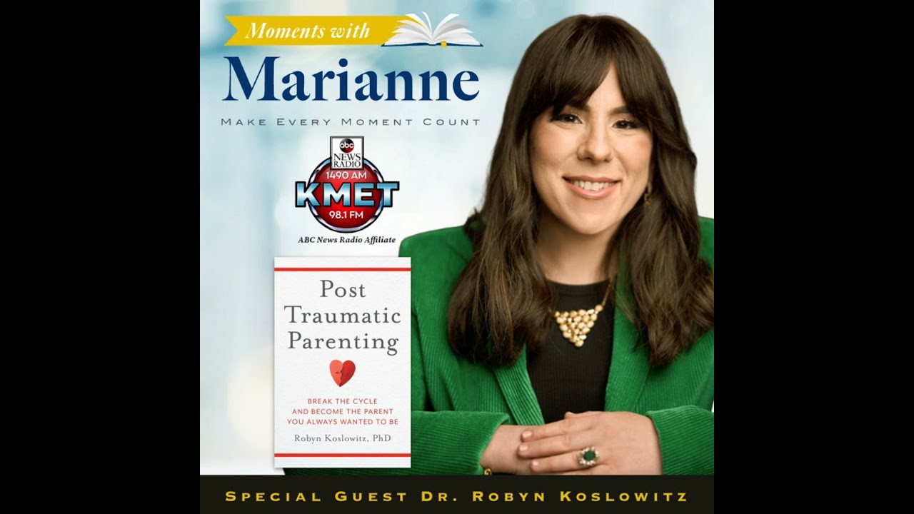 Post-Traumatic Parenting with Dr. Robyn Koslowitz